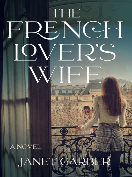 Title details for The French Lover's Wife by Janet Garber - Wait list